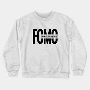 FOMO-joy of missing out Crewneck Sweatshirt